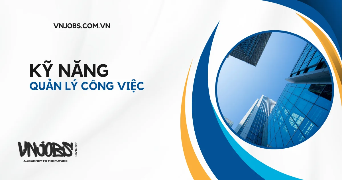 kỹ năng quản lý công việc